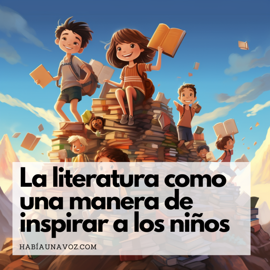 La literatura como una manera de inspirar a los niños
