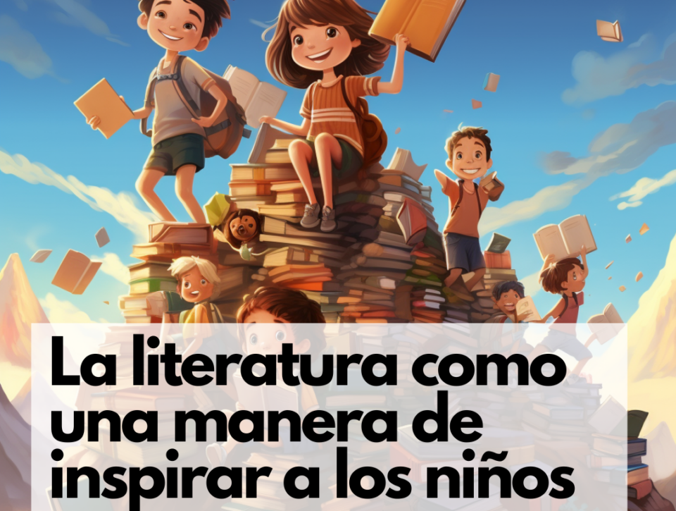 La literatura como una manera de inspirar a los niños